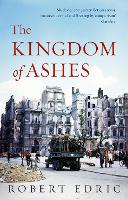 Book Cover for The Kingdom of Ashes by Robert Edric