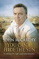 Book Cover for You Can't Hide the Sun by John McCarthy