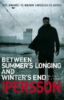 Book Cover for Between Summer's Longing and Winter's End by Leif G W Persson