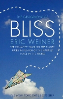 Book Cover for The Geography of Bliss by Eric Weiner
