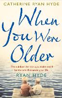 Book Cover for When You Were Older by Catherine Ryan Hyde