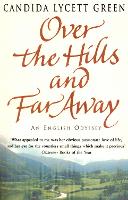 Book Cover for Over The Hills And Far Away by Candida Lycett Green