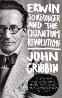 Book Cover for Erwin Schrodinger and the Quantum Revolution by John Gribbin