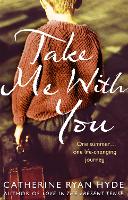 Book Cover for Take Me With You by Catherine Ryan Hyde