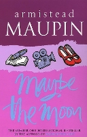 Book Cover for Maybe The Moon by Armistead Maupin