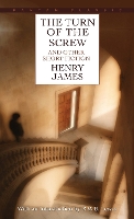 Book Cover for The Turn of the Screw and Other Short Fiction by Henry James