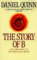 Book Cover for The Story of B by Daniel Quinn