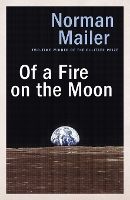 Book Cover for Of a Fire on the Moon by Norman Mailer