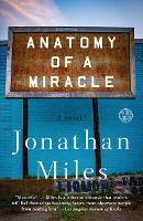 Book Cover for Anatomy of a Miracle by Jonathan Miles