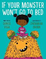 Book Cover for If Your Monster Won't Go To Bed by Denise Vega