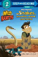 Book Cover for Wild Reptiles: Snakes, Crocodiles, Lizards, and Turtles (Wild Kratts) by Chris Kratt, Martin Kratt