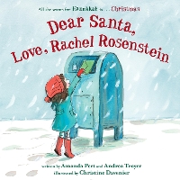 Book Cover for Dear Santa, Love, Rachel Rosenstein by Amanda Peet, Andrea Troyer