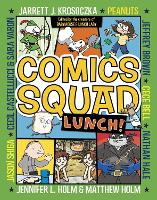 Book Cover for Comics Squad #2: Lunch! by Jennifer L. Holm, Matthew Holm, Jarrett J. Krosoczka, Peanuts