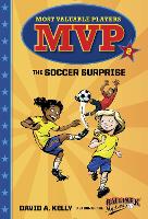 Book Cover for MVP #2: The Soccer Surprise by David A Kelly