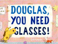 Book Cover for Douglas, You Need Glasses! by Ged Adamson