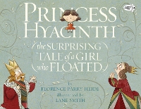 Book Cover for Princess Hyacinth (The Surprising Tale of a Girl Who Floated) by Florence Parry Heide