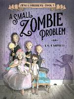 Book Cover for A Small Zombie Problem by K.G. Campbell