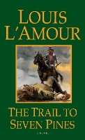 Book Cover for The Trail to Seven Pines by Louis LAmour