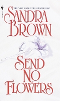 Book Cover for Send No Flowers by Sandra Brown