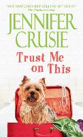 Book Cover for Trust Me on This by Jennifer Crusie