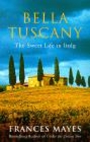 Book Cover for Bella Tuscany by Frances Mayes
