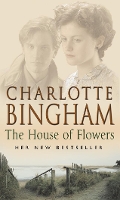 Book Cover for The House Of Flowers by Charlotte Bingham