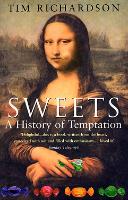 Book Cover for Sweets: A History Of Temptation by Tim Richardson