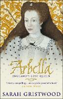 Book Cover for Arbella: England's Lost Queen by Sarah Gristwood