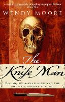 Book Cover for The Knife Man by Wendy Moore