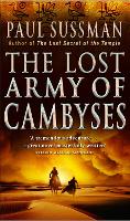 Book Cover for The Lost Army Of Cambyses by Paul Sussman