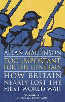 Book Cover for Too Important for the Generals by Allan Mallinson