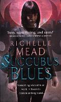 Book Cover for Succubus Blues by Richelle Mead