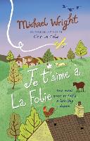 Book Cover for Je t'aime à la Folie by Michael Wright