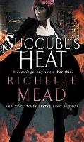 Book Cover for Succubus Heat by Richelle Mead