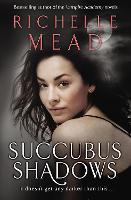 Book Cover for Succubus Shadows by Richelle Mead