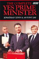 Book Cover for The Complete Yes Prime Minister by Jonathan Lynn, Sir Anthony Jay