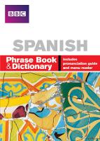 Book Cover for BBC SPANISH PHRASE BOOK & DICTIONARY by Carol Stanley, Phillippa Goodrich