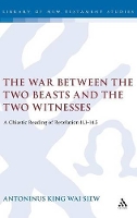 Book Cover for The War Between the Two Beasts and the Two Witnesses by Tony Siew