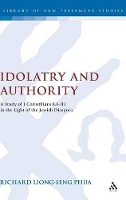 Book Cover for Idolatry and Authority by Richard Liong Seng Phua