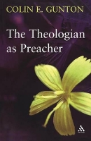 Book Cover for The Theologian as Preacher by Colin E. Gunton