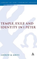 Book Cover for Temple, Exile and Identity in 1 Peter by Dr. Andrew M. (Albright College, USA) Mbuvi