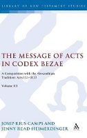 Book Cover for The Message of Acts in Codex Bezae (vol 3). by Josep Rius-Camps, Jenny (University of Wales Trinity Saint David, UK) Read-Heimerdinger