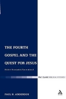 Book Cover for The Fourth Gospel and the Quest for Jesus by Ph.D. Paul N. Anderson