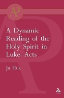 Book Cover for Dynamic Reading of the Holy Spirit in Luke-Acts by Ju Hur