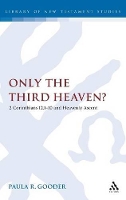 Book Cover for Only the Third Heaven? by Paula (The Bible Society, UK) Gooder