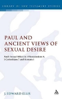 Book Cover for Paul and Ancient Views of Sexual Desire by J Edward Ellis