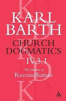 Book Cover for Church Dogmatics The Doctrine of Reconciliation, Volume 4, Part 3.1 by Karl Barth