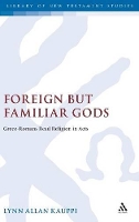 Book Cover for Foreign but Familiar Gods by Lynn Allan Kauppi