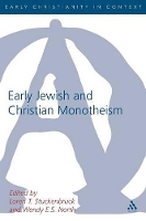 Book Cover for Early Jewish and Christian Monotheism by Professor Loren T. (Ludwig Maximilians University, Germany) Stuckenbruck