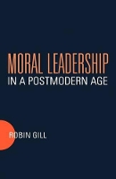 Book Cover for Moral Leadership in a Postmodern Age by Robin Gill